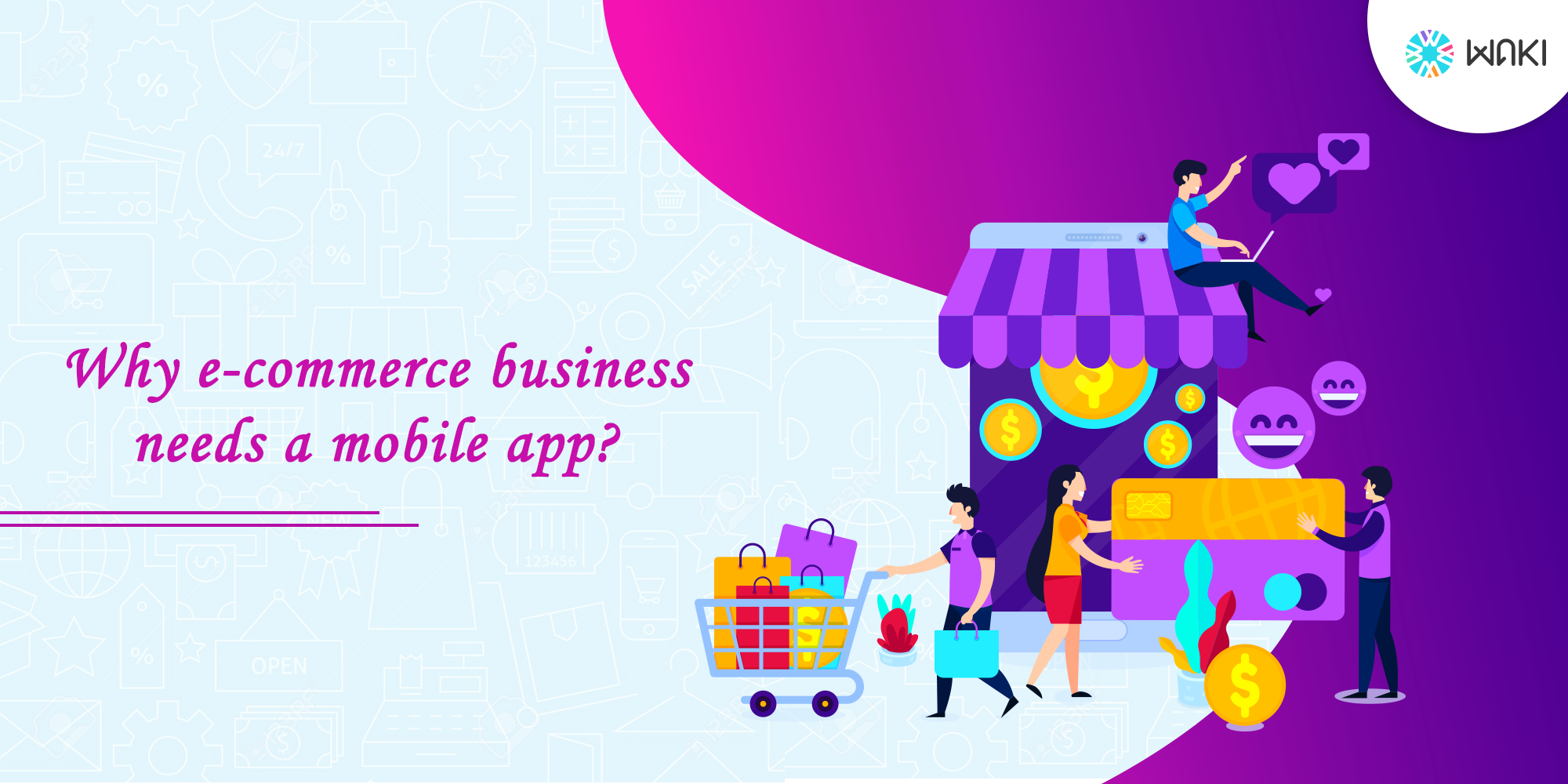 Why E-Commerce Business Needs A Mobile App?